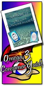 Click Here for details on the Omega-3 Consumer Guide : Your FREE GIFT!!