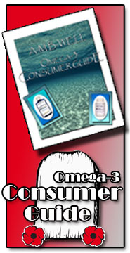 Click Here for details on the Omega-3 Consumer Guide : Your FREE GIFT!!