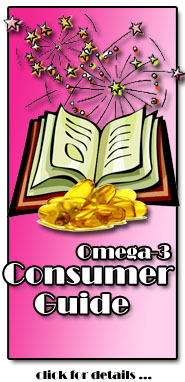 Click Here for details on the Omega-3 Consumer Guide : Your FREE GIFT!!