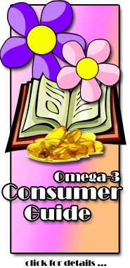 Click Here for details on the Omega-3 Consumer Guide : Your FREE GIFT!!